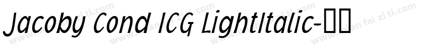Jacoby Cond ICG LightItalic字体转换